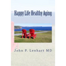 Happy Life Healthy Aging