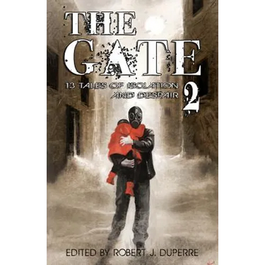 The Gate 2: 13 Tales of Isolation and Despair