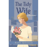 The Tidy Wife: A Short Story