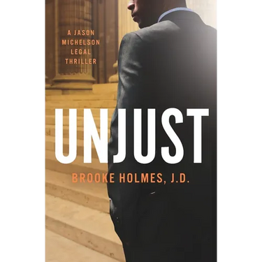 Unjust: A Jason Michelson Legal Thriller