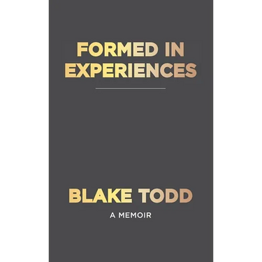 Formed In Experiences