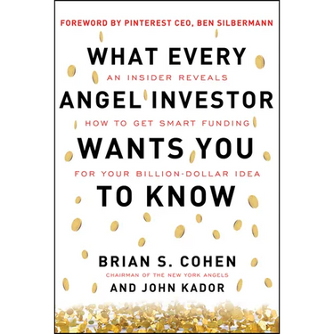 What Every Angel Investor Wants You to Know (Pb)