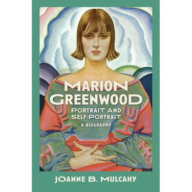Marion Greenwood: Portrait and Self-Portrait--A Biography