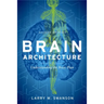 Brain Architecture (Revised)
