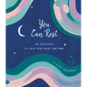 You Can Rest: 100 Devotions to Calm Your Heart and Mind