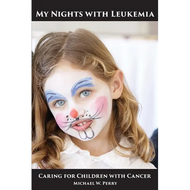 My Nights with Leukemia: Caring for Children with Cancer