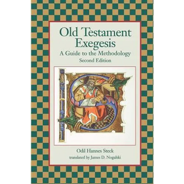 Old Testament Exegesis: A Guide to the Methodology, Second Edition