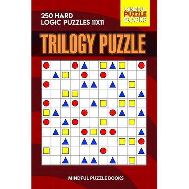 Trilogy Puzzle: 250 Hard Logic Puzzles 11x11