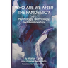 Who Are We After the Pandemic?: Psychology, Technology, and Relationships