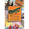 Crazy Water: The Story of Mineral Wells and Other Texas Health Resorts Volume 10