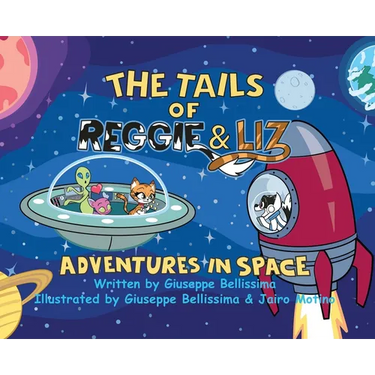 The Tails of Reggie & Liz Adventures in Space