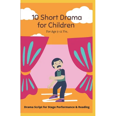 10 Short Drama for Children: For Reading and Performance