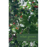 What Grows