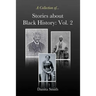Stories about Black History: Vol. 2