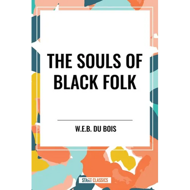 Souls of Black Folk (an African American Heritage Book)