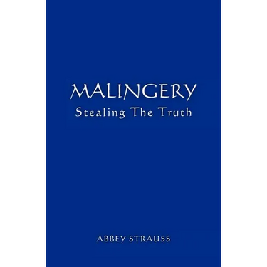 Malingery: Stealing the Truth