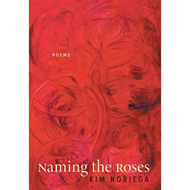 Naming the Roses: Poems