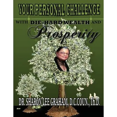 Your Personal Challenge With Die-Hard Wealth and Prosperity