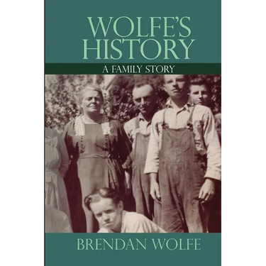 Wolfe's History: A Family Story