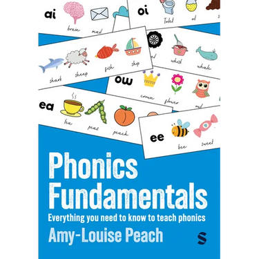 Phonics Fundamentals: Everything you need to know to teach phonics