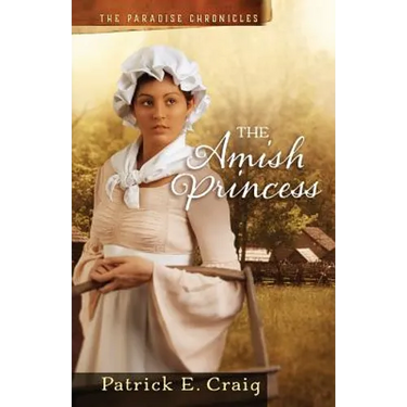 The Amish Princess: The Paradise Chronicles