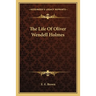 The Life Of Oliver Wendell Holmes