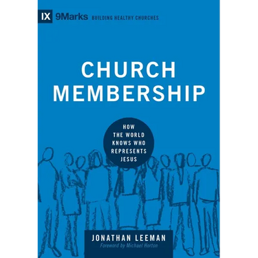 Church Membership: How the World Knows Who Represents Jesus