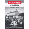 Wisconsin: A History