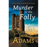 Murder at the Folly: A gripping cozy crime mystery full of twists