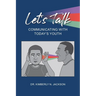 Let's Talk: Communicating with Today's Youth