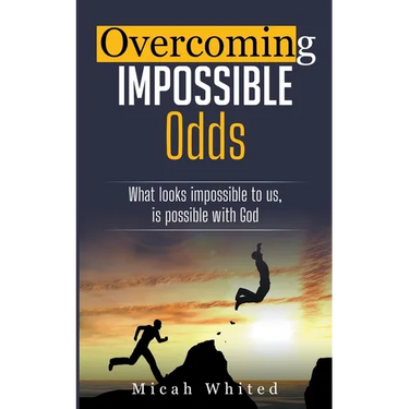 Overcoming Impossible Odds
