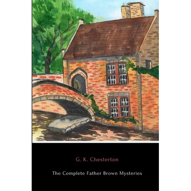 The Complete Father Brown Mysteries