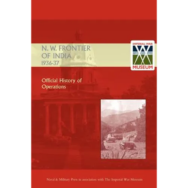 Official History of Operations on the North-West Frontier of India 1936-1937
