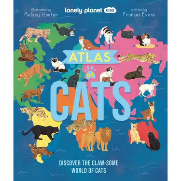 Lonely Planet Kids Atlas of Cats: 100 Clawsome Breeds from Around the World Fun Features & Illustrations Kitty Super Senses & Dictionary Fascinating F