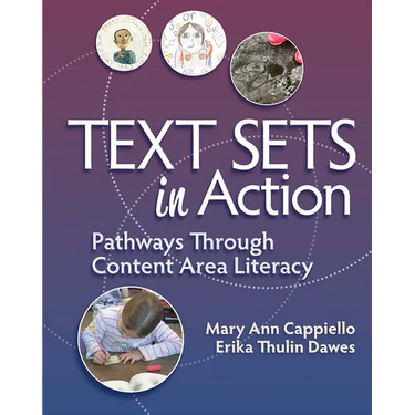 Text Sets in Action: Pathways Through Content Area Literacy
