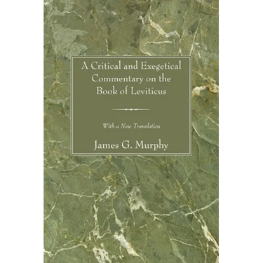 A Critical and Exegetical Commentary on the Book of Leviticus