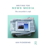 Writing for News Media: The Storyteller's Craft