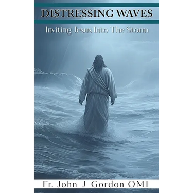 Distressing Waves: Inviting Jesus Into The Storm