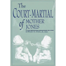 Court-Martial of Mother Jones-Pa