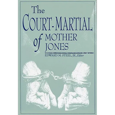 Court-Martial of Mother Jones-Pa