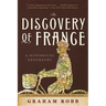 The Discovery of France: A Historical Geography