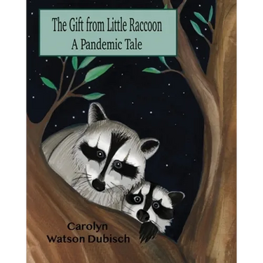 The Gift From Little Raccoon: A Pandemic Tale