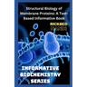 Structural Biology of Membrane Proteins: A Text-Based Informative Book
