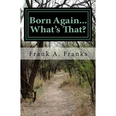 Born Again...What's That?