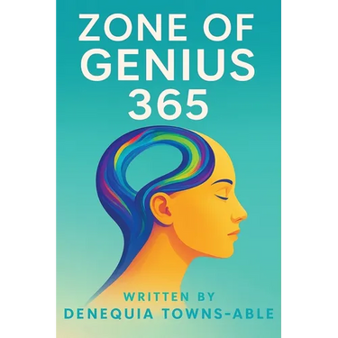 Zone of Genius 365: A Book of Life Lessons, God's Blessings & Inspirational Quotes