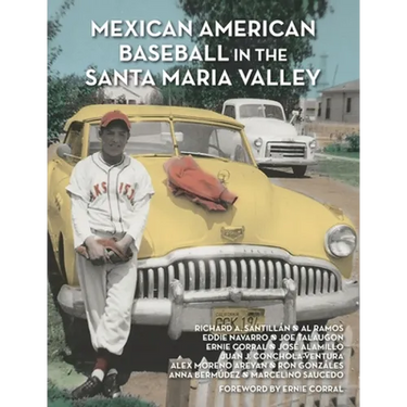 Mexican American Baseball in the Santa Maria Valley