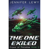 The One Exiled: A YA Sci-Fi Adventure