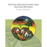 Haitian Recollections and Haitian Returns