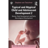 Typical and Atypical Child and Adolescent Development 2 Genes, Fetal Development and Early Neurological Development