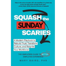 Squash the Sunday Scaries: A Modern Playbook to Rebuild Trust, Transform Culture, and Reignite Your Workforce - The Simplifiers Guide to Better Employ